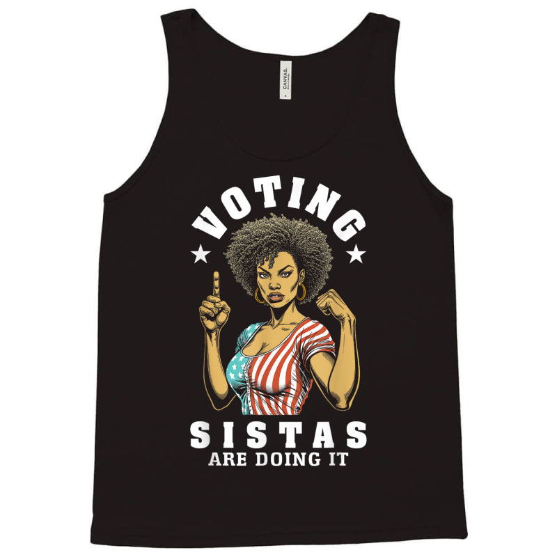 Voting Sistas Are Doing It Tank Top | Artistshot