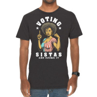 Voting Sistas Are Doing It Vintage T-shirt | Artistshot