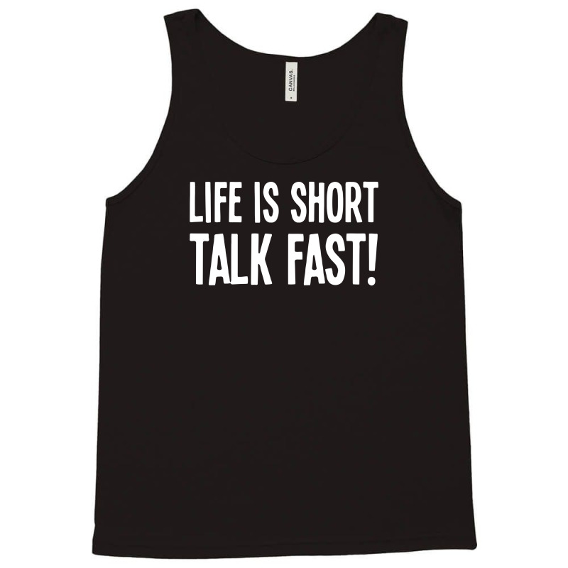 Life Is Short Talk Fast Tank Top | Artistshot