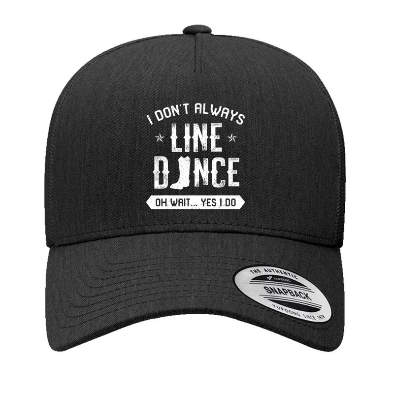 Line Dancing Group Dance Teacher Choreographed Dancer Yupoong Trucker Cap by kentuckykonpha9 | Artistshot