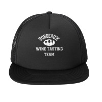 Bordeaux Wine Tasting Team   Vintage French Wine Region T Shirt Foam Snapback Hat | Artistshot