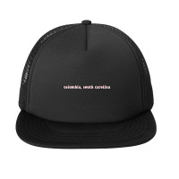 Columbia South Carolina Town Location Foam Snapback Hat | Artistshot