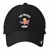 You Missed Again Nike Dri-fit Cap | Artistshot