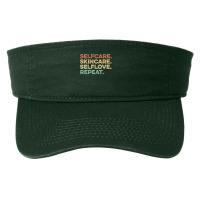 Selfcare Skincare Selflove Repeat Esthetician Fashion Visor | Artistshot