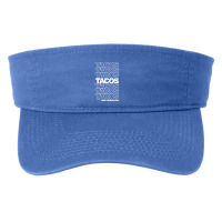 Tacos Tacos Tacos Fashion Visor | Artistshot