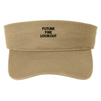 Future Fire Lookout T Shirt Fashion Visor | Artistshot