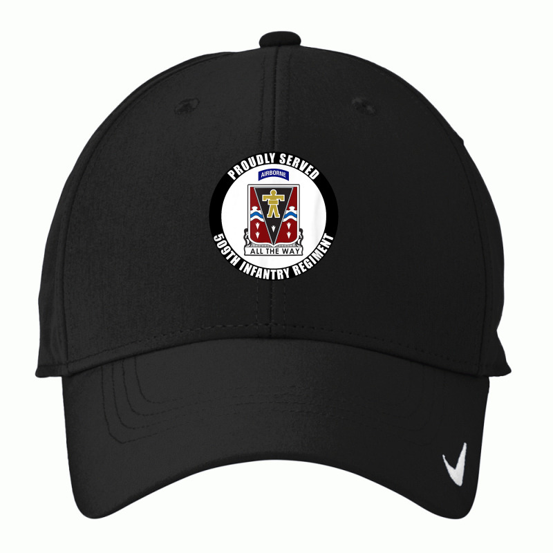 Proudly Served 509th Infantry Regiment Airborne Army Veteran T Shirt Nike Dri-FIT Cap by cm-arts | Artistshot