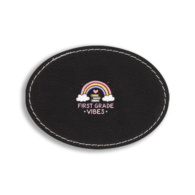 First Grade Vibes Oval Leatherette Patch | Artistshot