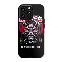 Ignorant And Anger Iphone 13 Pro Case | Artistshot