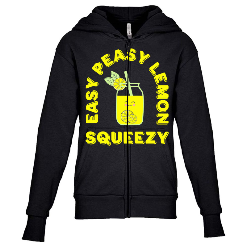 Lemon T  Shirt Easy Peasy Lemon Squeezy Summertime Lemonade Lover T  S Youth Zipper Hoodie by agealthough | Artistshot