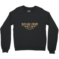 Road Trip Crew Crewneck Sweatshirt | Artistshot