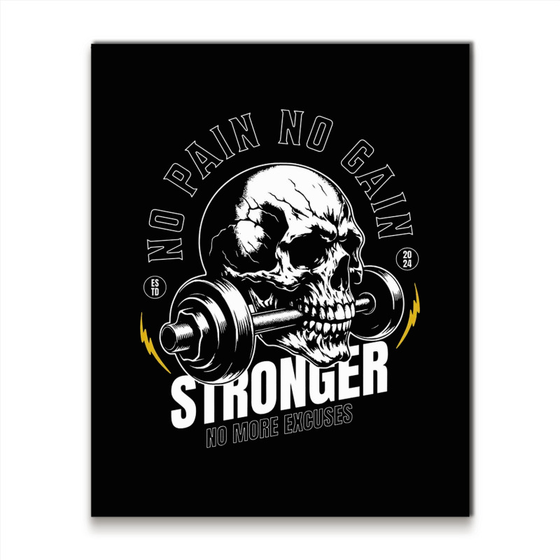 No Pain No Gain Metal Print Vertical | Artistshot