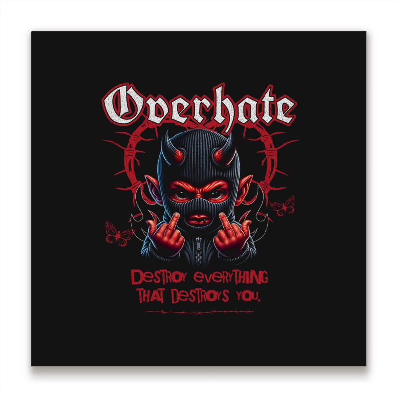 Overhate Metal Print Square | Artistshot