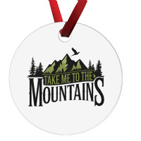 Take Me To The Mountains Ornament | Artistshot