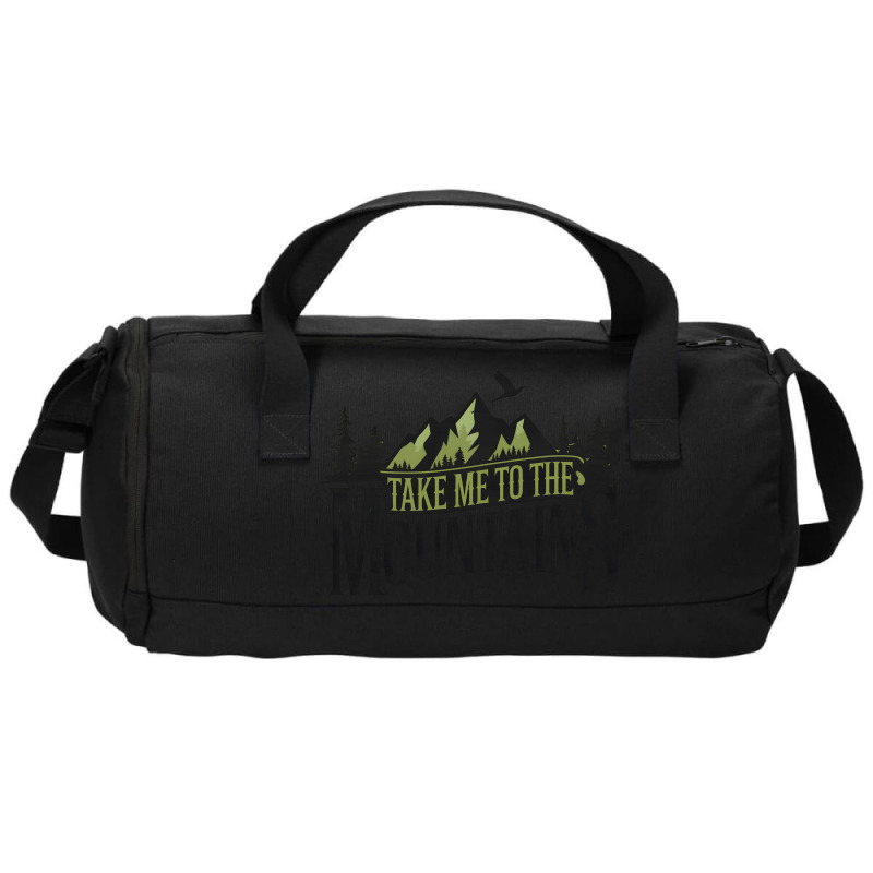 Take Me To The Mountains Duffel Bag | Artistshot