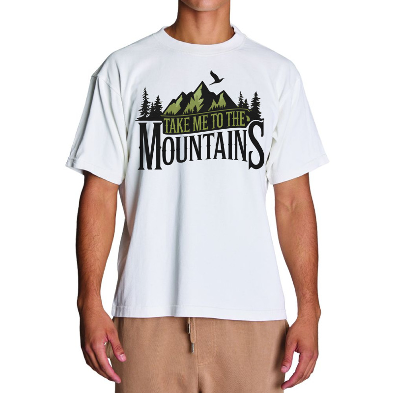 Take Me To The Mountains Urban Heavy T-shirt | Artistshot