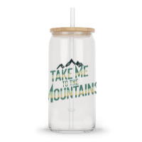 Quotes Take Me To The Mountains Glass Tumbler | Artistshot