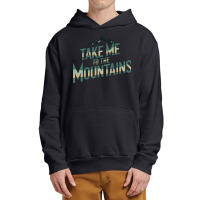 Quotes Take Me To The Mountains Urban Pullover Hoodie | Artistshot