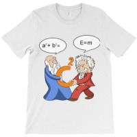 Geek Nerdy Pythagoras Vs Einstein T-shirt | Artistshot