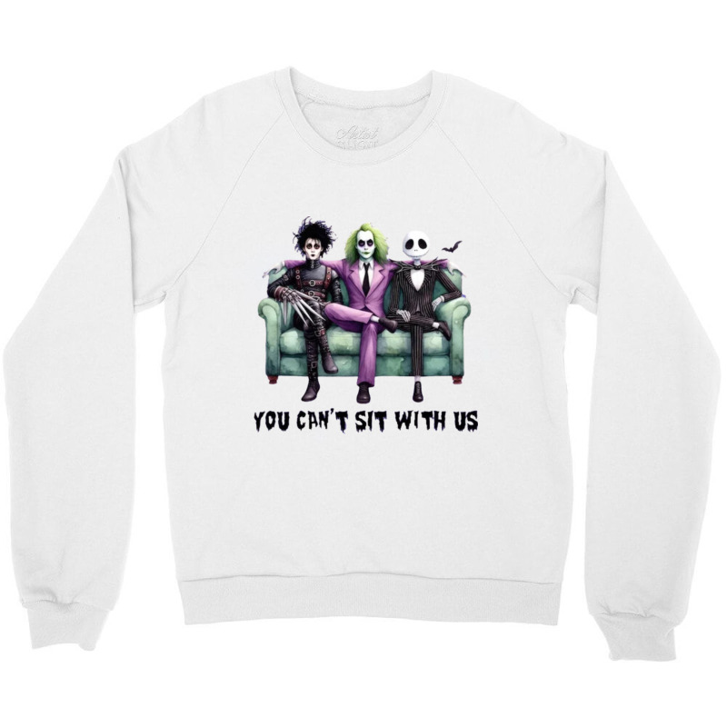 You Cant Sit With Us Halloween Crewneck Sweatshirt | Artistshot