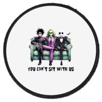 You Cant Sit With Us Halloween Round Patch | Artistshot