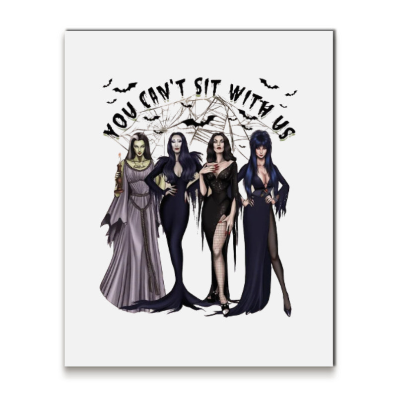 You Can't Sit With Us, Halloween Metal Print Vertical | Artistshot