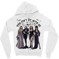 You Can't Sit With Us, Halloween Zipper Hoodie | Artistshot