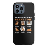 Capybara Lover Things I Do In My Spare Time Iphone 13 Pro Max Case | Artistshot