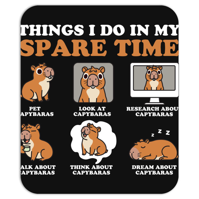 Capybara Lover Things I Do In My Spare Time Mousepad | Artistshot