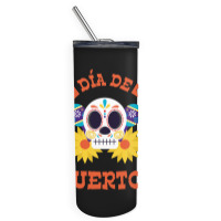 Dia De Muertos, Skull, Skeleton, Flowers Skinny Tumbler | Artistshot