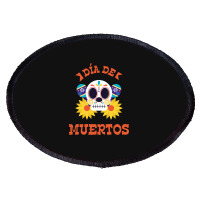 Dia De Muertos, Skull, Skeleton, Flowers Oval Patch | Artistshot