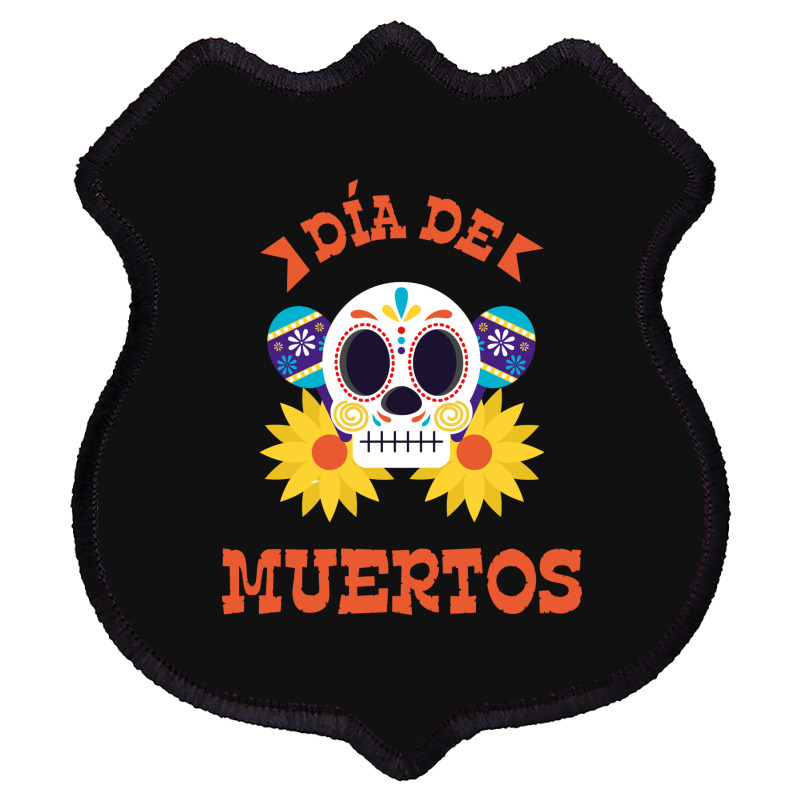 Dia De Muertos, Skull, Skeleton, Flowers Shield Patch | Artistshot