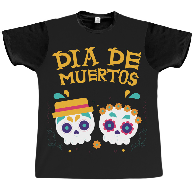 Dia De Muertos, Skull, Skeleton Graphic T-shirt | Artistshot