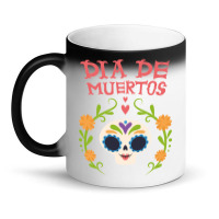 Dia De Muertos, Skull, Skulls, Skeleton, Flowers Magic Mug | Artistshot