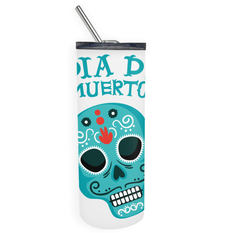 Dia De Muertos, Skull, Skulls, Skeleton Skinny Tumbler | Artistshot