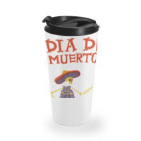 Dia De Muertos, Skull, Skulls, Skeleton, Dance Travel Mug | Artistshot