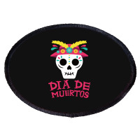 Dia De Muertos, Skull, Skulls, Skeleton Oval Patch | Artistshot