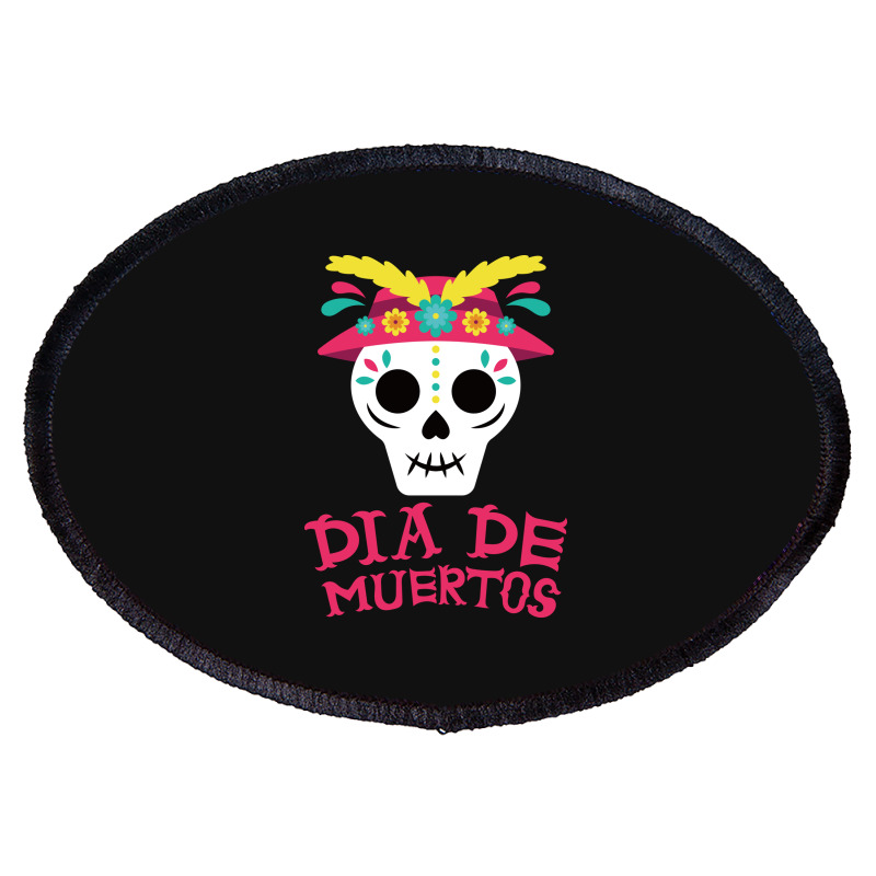 Dia De Muertos, Skull, Skulls, Skeleton Oval Patch | Artistshot