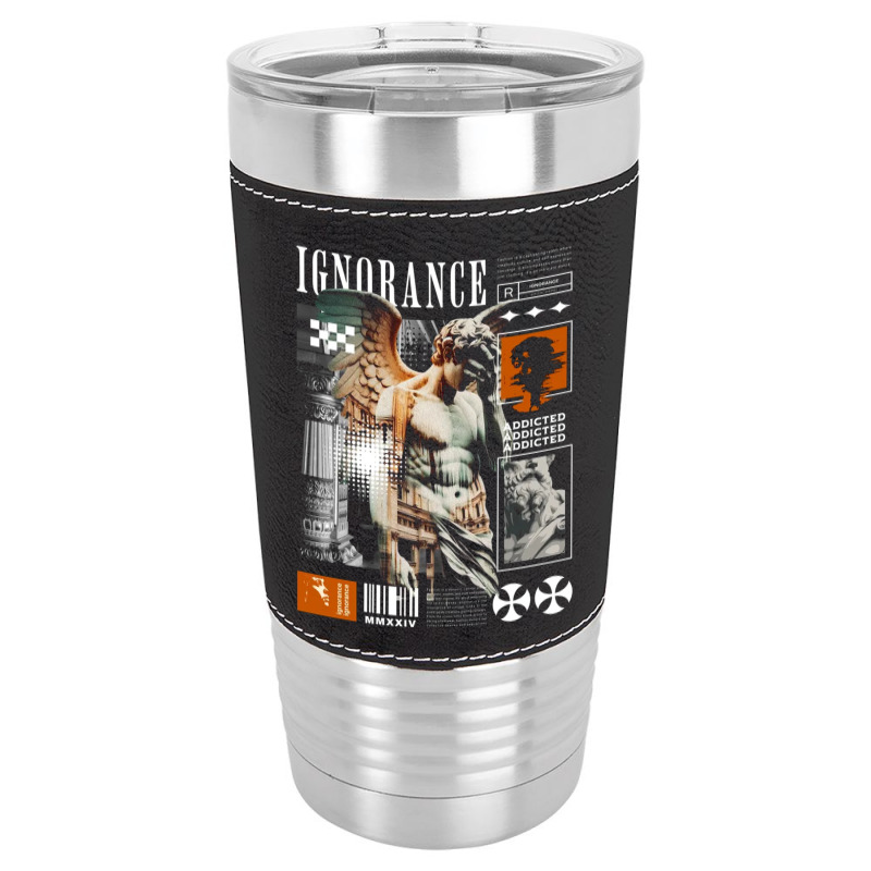 Self Ignorance Leatherette Tumbler | Artistshot