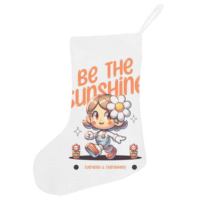 Be The Sunshine Everyday Holiday Stocking | Artistshot