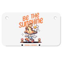 Be The Sunshine Everyday Motorcycle License Plate | Artistshot