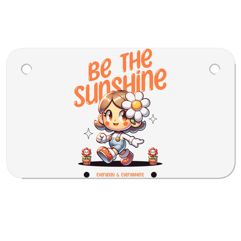 Be The Sunshine Everyday Motorcycle License Plate | Artistshot