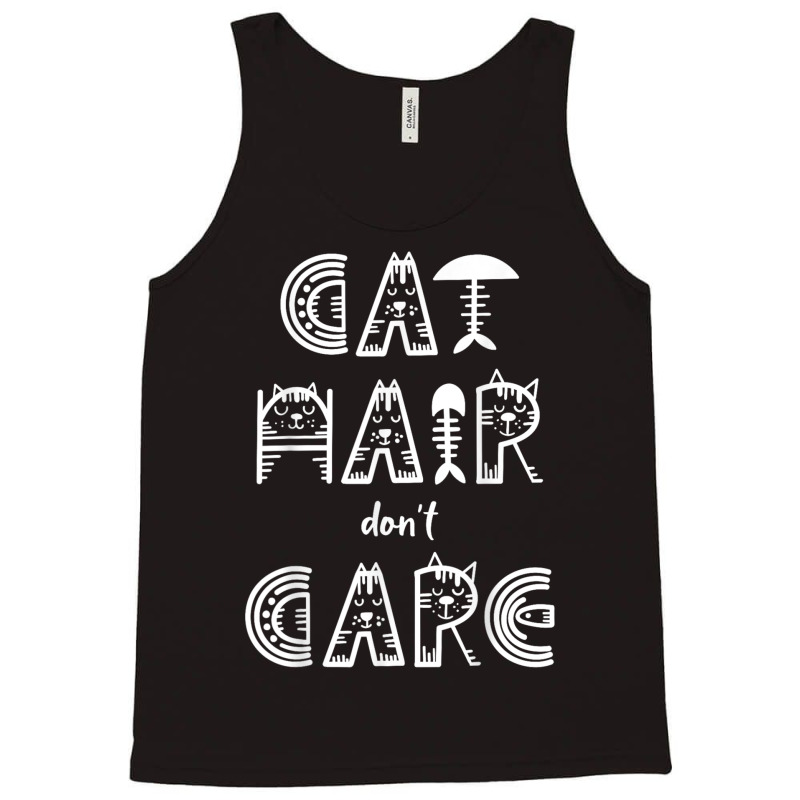 Cat Hair Don´t Care Tank Top | Artistshot