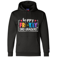 Happy Fri Yay 3rd Graders Champion Hoodie | Artistshot