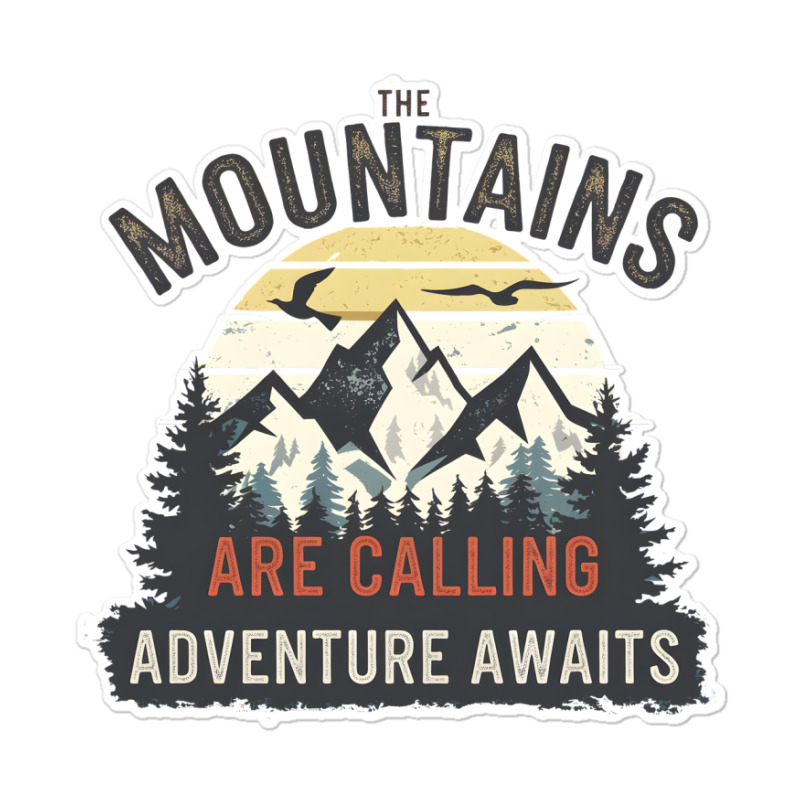 The Mountains Are Calling 2 Sticker | Artistshot