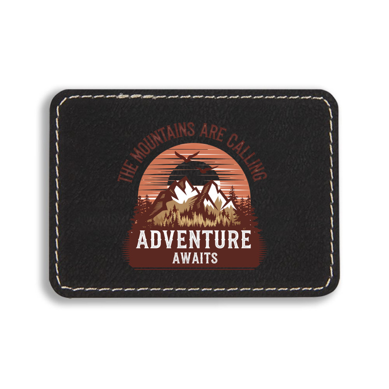 The Mountains Are Calling 3 Rectangle  Leatherette Patch | Artistshot