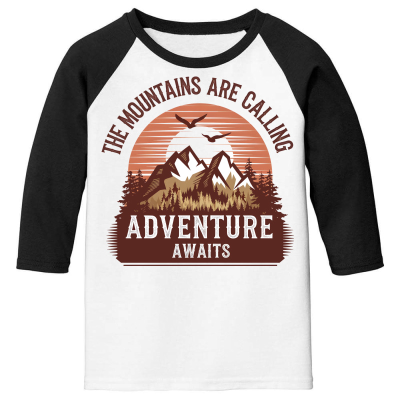 The Mountains Are Calling 3 Youth 3/4 Sleeve | Artistshot