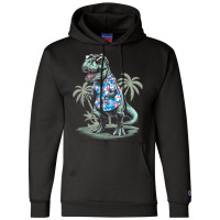 T-rex On Vacation Funny Dino Lover Island Champion Hoodie | Artistshot