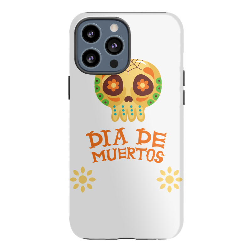 Dia De Muertos, Skull, Skulls, Skeleton, Flowers Iphone 13 Pro Max Case | Artistshot