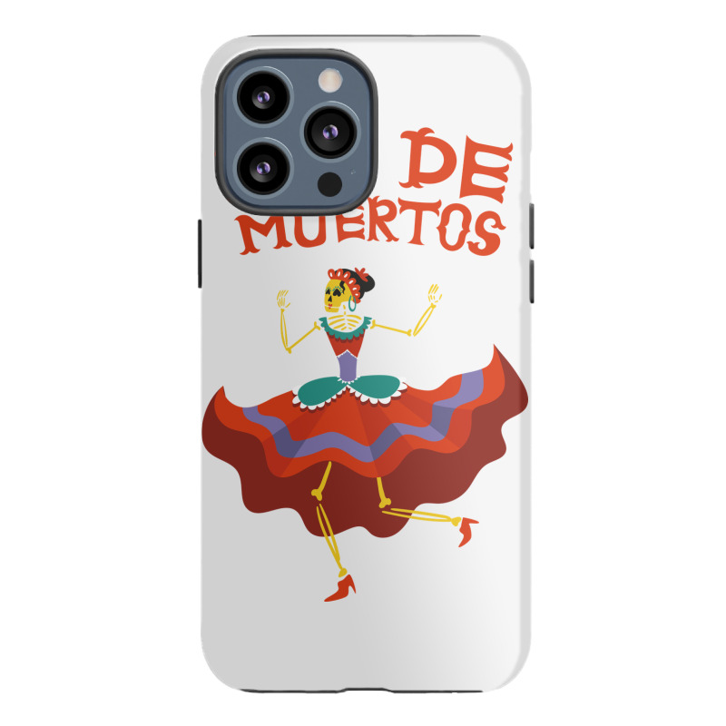 Dia De Muertos, Skull, Skulls, Skeleton, Dance Iphone 13 Pro Max Case | Artistshot